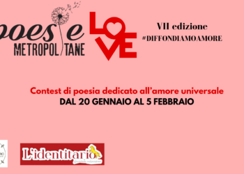 Ritorna Poesie Metropolitane in LOVE il contest di poesia dedicato all’amore universale