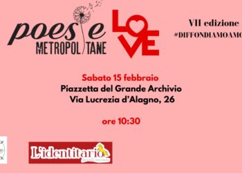 Poesie Metropolitane in LOVE: Diffondiamo poesia e amore sabato 15 febbraio in Via Lucrezio d’Alagno